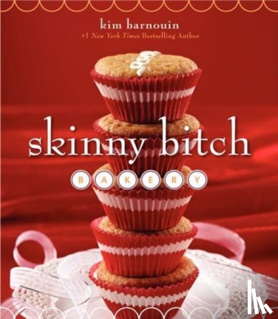Barnouin, Kim - Skinny Bitch Bakery