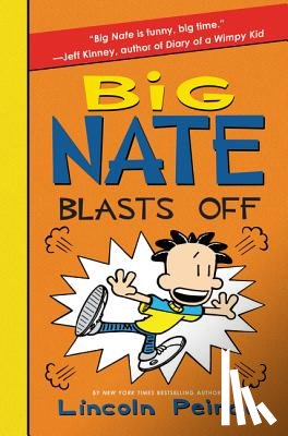 Peirce, Lincoln - Big Nate Blasts Off
