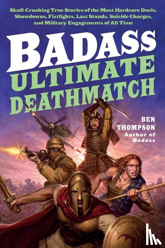 Ben Thompson - Badass: Ultimate Deathmatch
