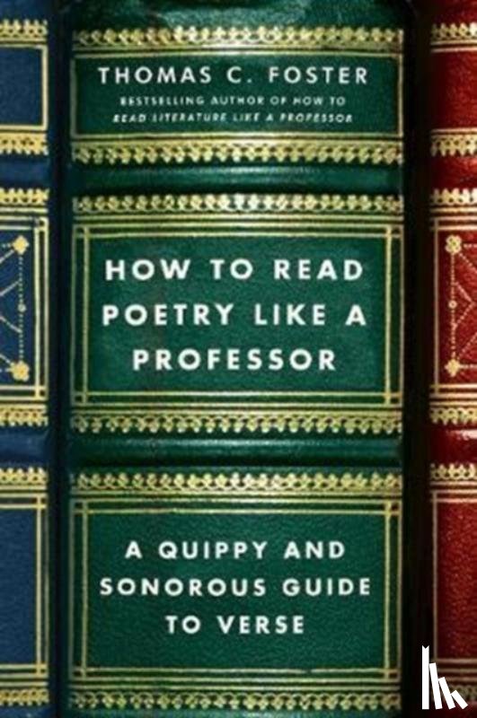 Foster, Thomas C - How to Read Poetry Like a Professor