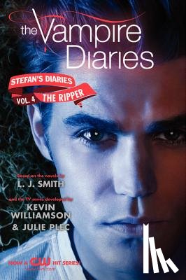 Smith, L. J., Plec, Kevin Williamson & Julie - The Vampire Diaries: Stefan's Diaries #4: The Ripper