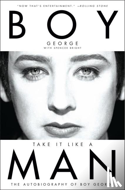 Boy George, Bright, Spencer - Boy George: Take It Like a Man