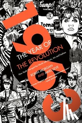 Leve, Ariel, Morgan, Robin - 1963: The Year of the Revolution