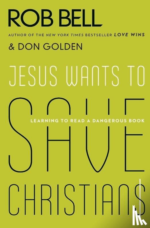 Bell, Rob, Golden, Don - Jesus Wants to Save Christians
