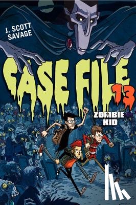 Savage, J. Scott - Case File 13: Zombie Kid
