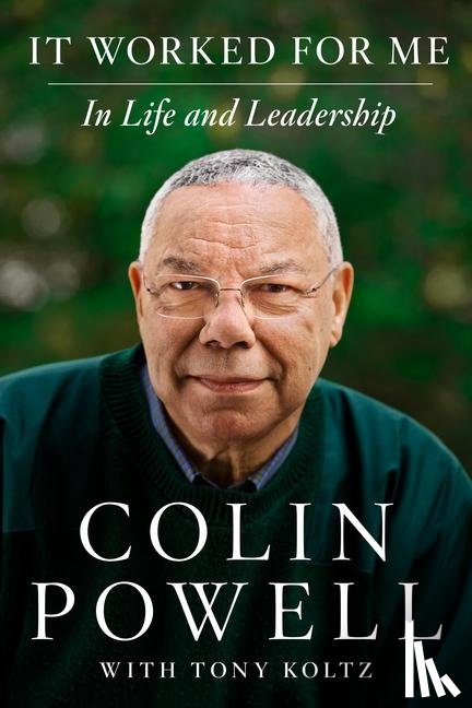 Powell, Colin L., Koltz, Tony - It Worked for ME