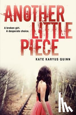 Quinn, Kate Karyus - Another Little Piece