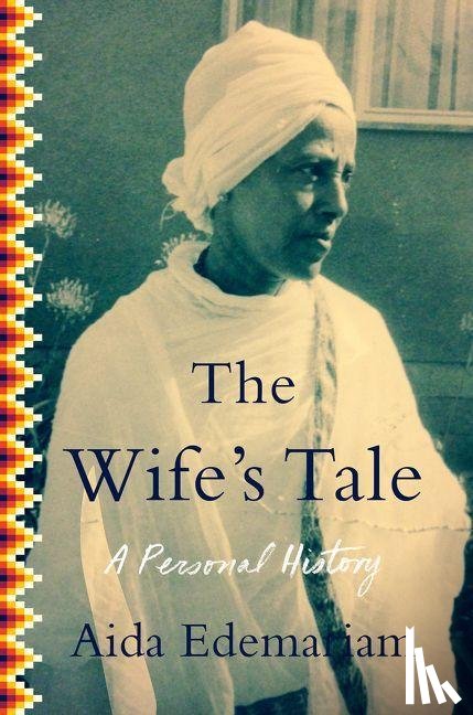 Edemariam, Aida - The Wife's Tale