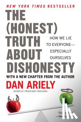 Ariely, Dr. Dan - The Honest Truth About Dishonesty