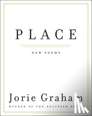 Graham, Jorie - Place