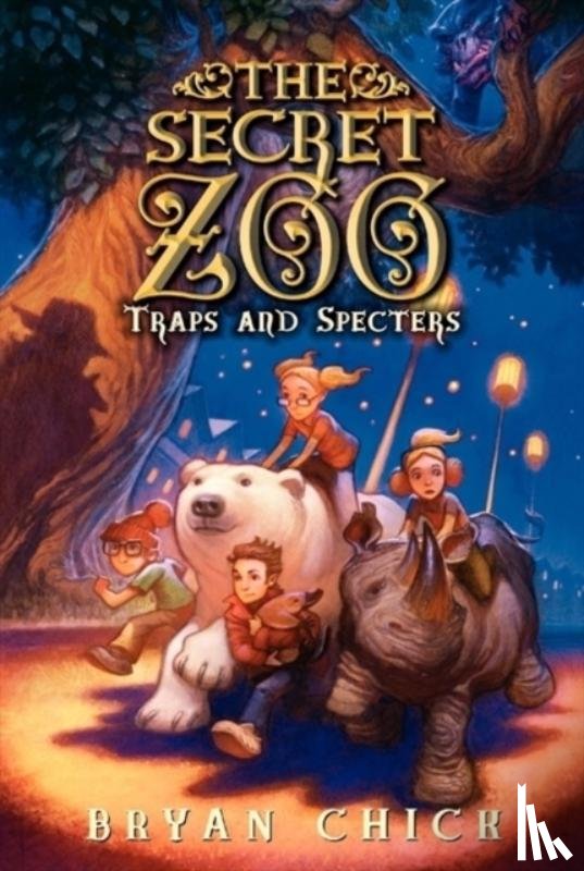 Chick, Bryan - The Secret Zoo: Traps and Specters