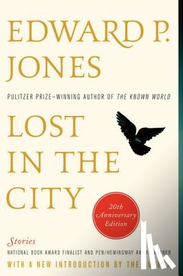 Jones, Edward P. - Lost in the City - 20th anniversary edition