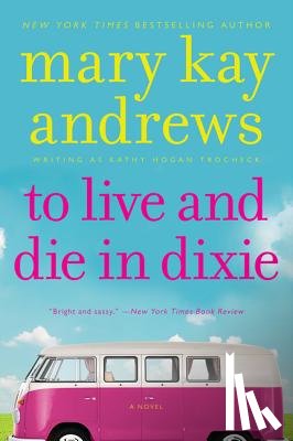 Andrews, Mary Kay - To Live and Die in Dixie
