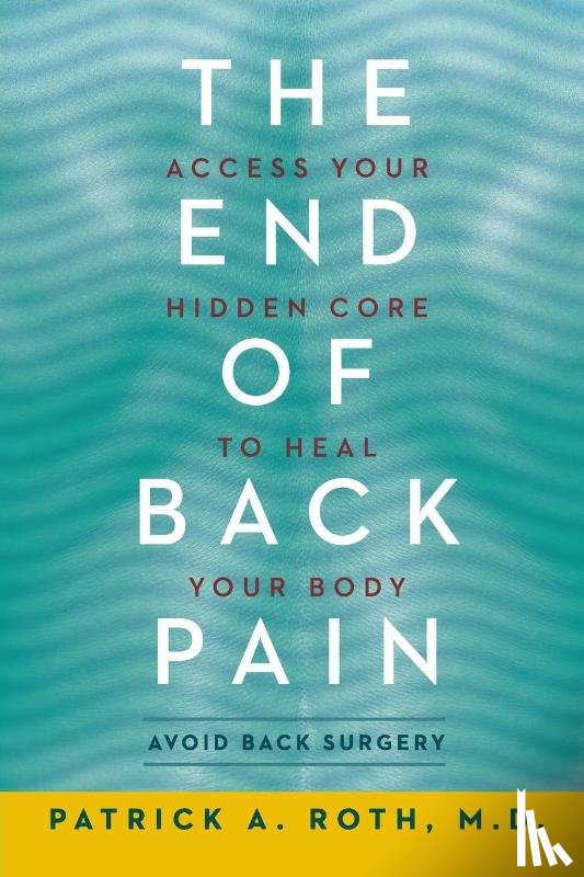Roth, Patrick - The End of Back Pain