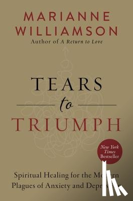 Williamson, Marianne - Tears to Triumph
