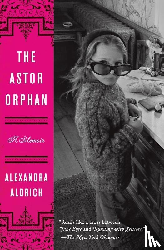 Aldrich, Alexandra - Astor Orphan, The