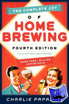 Papazian, Charlie - The Complete Joy of Homebrewing Fourth Edition