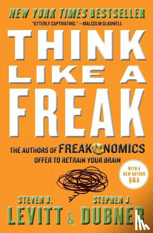 Levitt, Steven D., Dubner, Stephen J. - Think Like a Freak