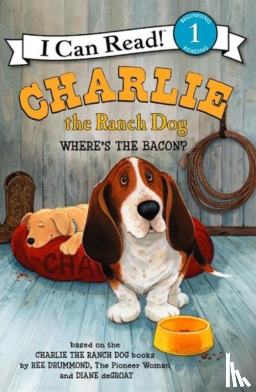Drummond, Ree - Charlie the Ranch Dog: Where's the Bacon?