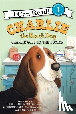 Drummond, Ree - Charlie the Ranch Dog: Charlie Goes to the Doctor
