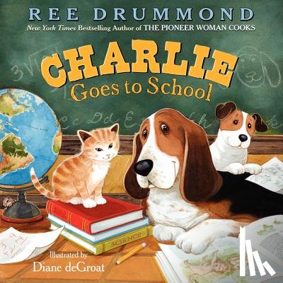 Drummond, Ree - Charlie Goes to School