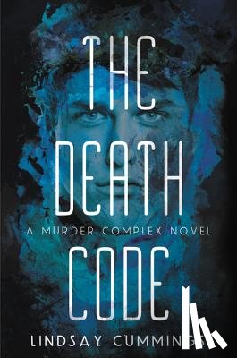 Cummings, Lindsay - The Murder Complex #2: The Death Code