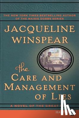 Winspear, Jacqueline - The Care and Management of Lies: A Novel of the Great War
