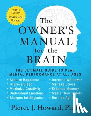 Howard, Pierce - The Owner's Manual for the Brain (4th Edition)