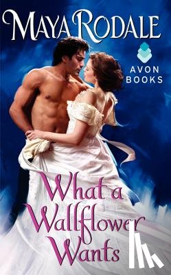 Rodale, Maya - What a Wallflower Wants
