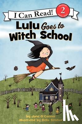 O'Connor, Jane - Lulu Goes to Witch School