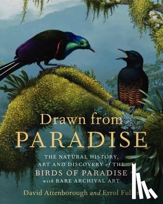 Attenborough, David, Fuller, Errol - Drawn from Paradise