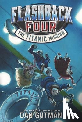 Gutman, Dan - Flashback Four #2: The Titanic Mission