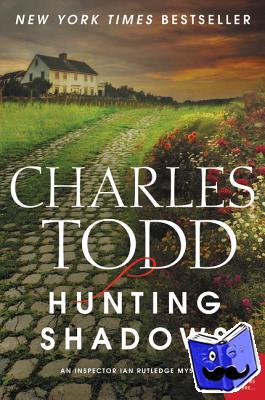 Todd, Charles - Hunting Shadows