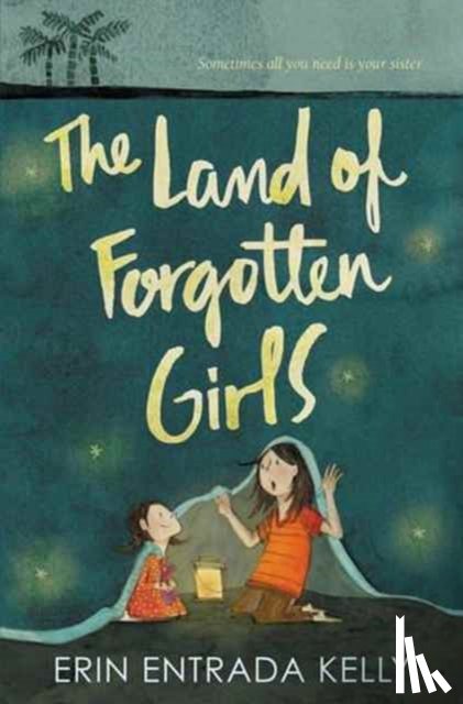 Kelly, Erin Entrada - The Land of Forgotten Girls