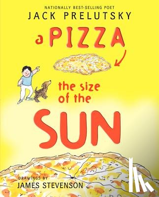Prelutsky, Jack - A Pizza the Size of the Sun