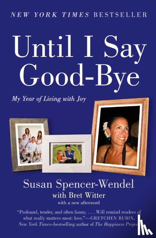 Spencer-Wendel, Susan, Witter, Bret - Until I Say Good-Bye