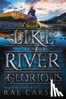 Carson, Rae - Like a River Glorious