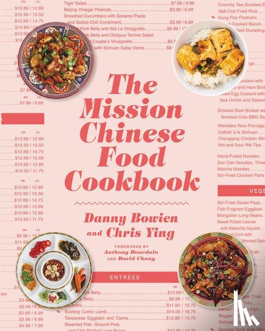 Bowien, Danny, Ying, Chris - The Mission Chinese Food Cookbook
