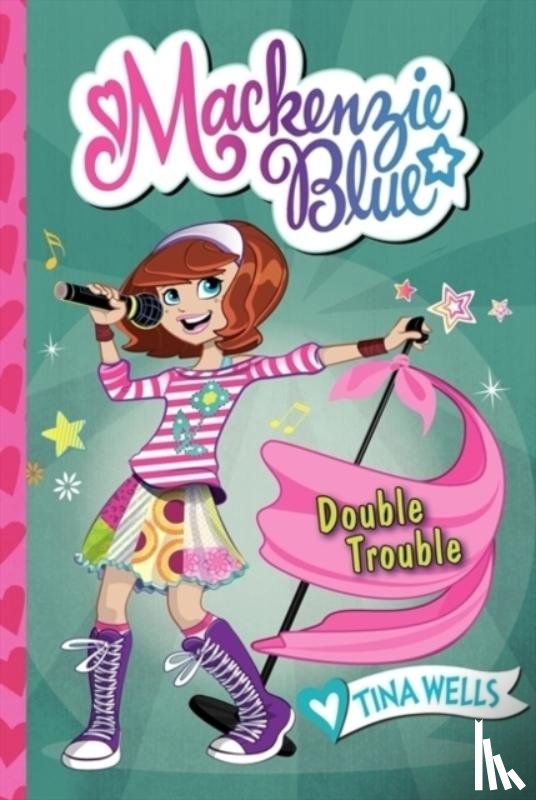Wells, Tina - Mackenzie Blue #5: Double Trouble