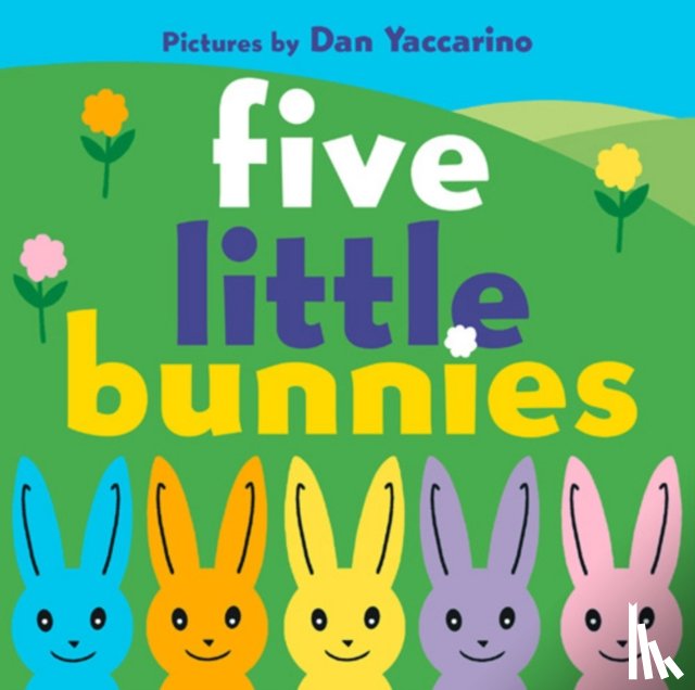 Dan Yaccarino - Five Little Bunnies