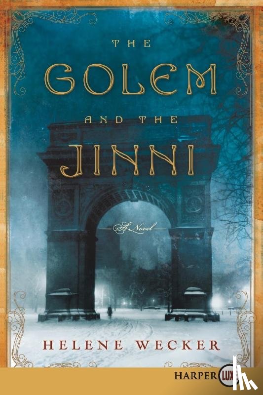 Wecker, Helene - The Golem and the Jinni (Large Print)