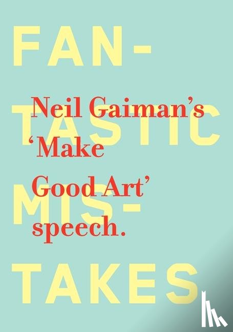 Gaiman, Neil - Make Good Art