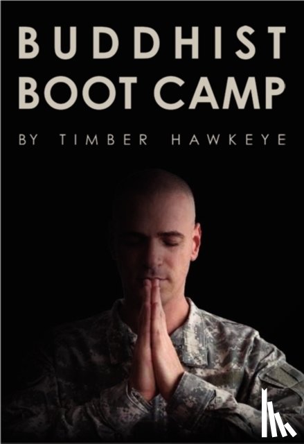 Hawkeye, Timber - Buddhist Boot Camp