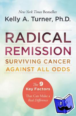 Turner, Kelly A. - Radical Remission