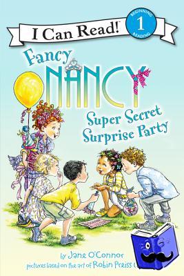 O'Connor, Jane - Fancy Nancy: Super Secret Surprise Party