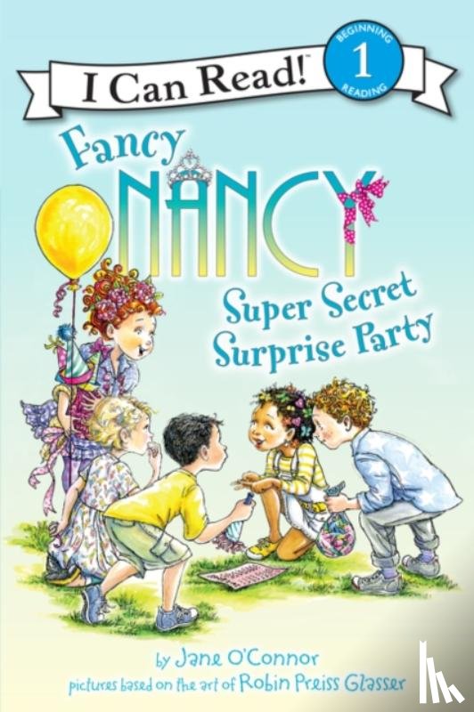 O'Connor, Jane - Fancy Nancy: Super Secret Surprise Party