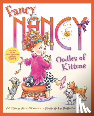 O'Connor, Jane - Fancy Nancy: Oodles of Kittens