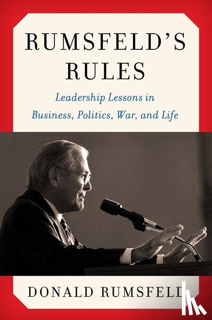 Rumsfeld, Donald - Rumsfeld's Rules