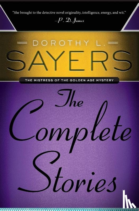 Sayers, Dorothy L. - Dorothy L. Sayers: The Complete Stories
