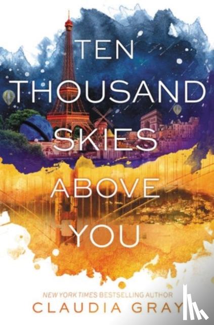 Gray, Claudia - Ten Thousand Skies Above You